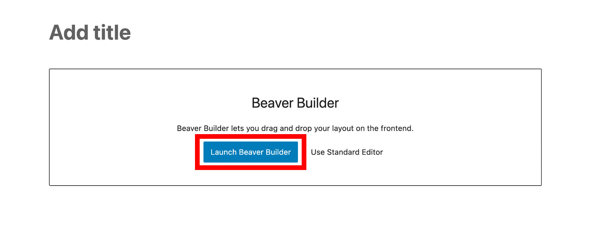 Launch Beaver Builder using WordPress Gutenberg